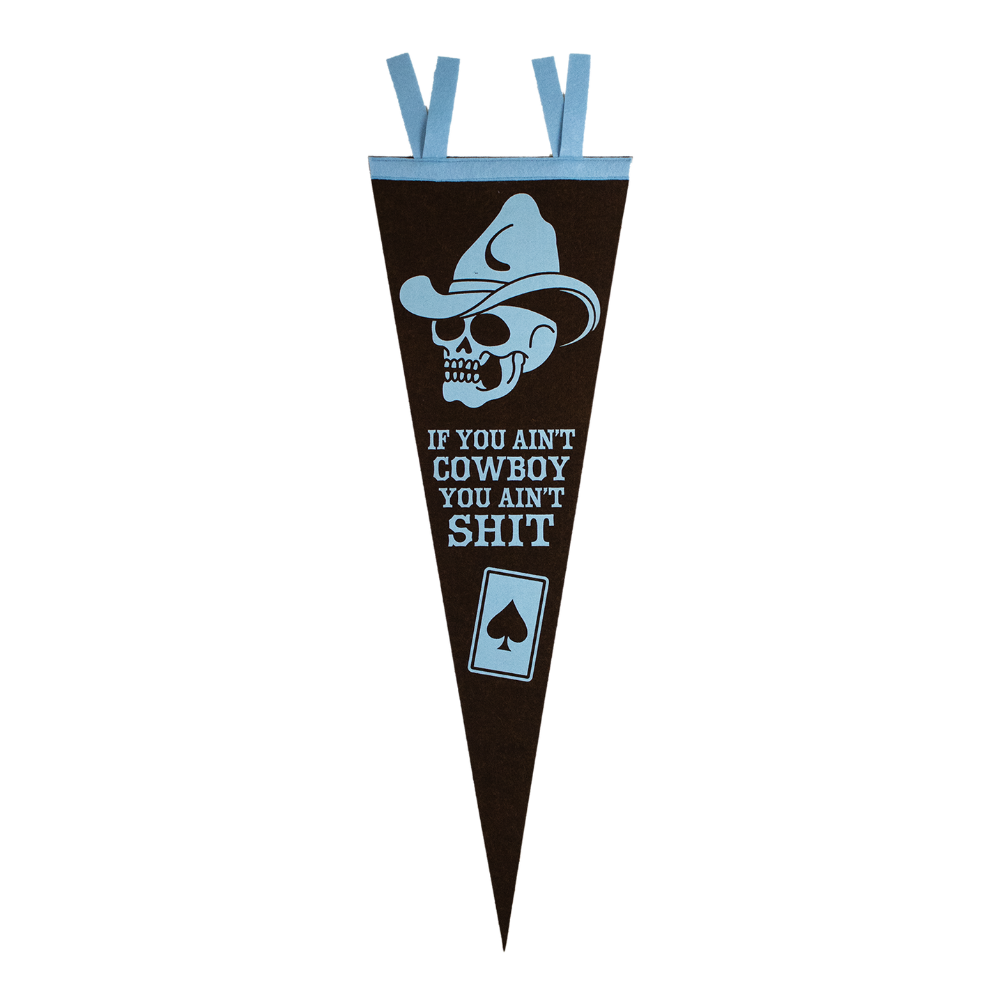 If You Ain't Cowboy Pennant 67 cm