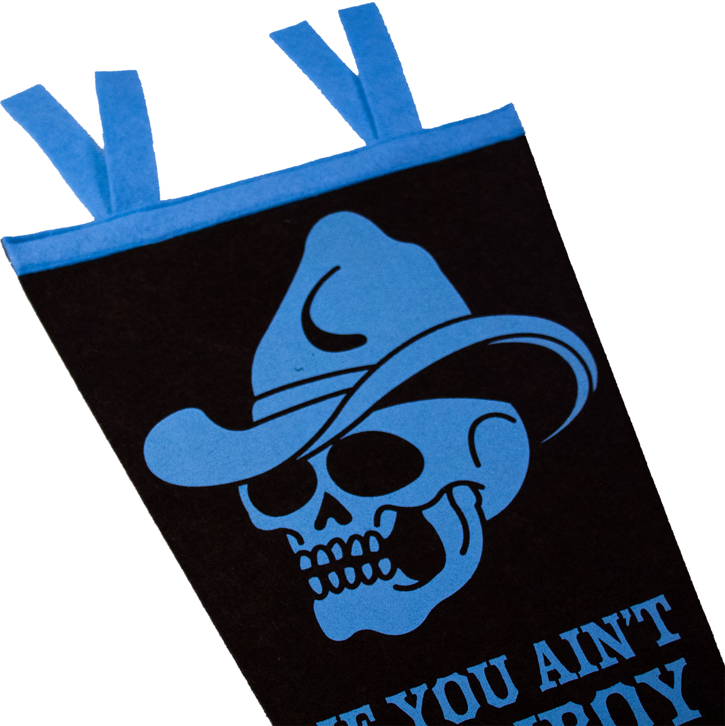 If You Ain't Cowboy Pennant 67 cm
