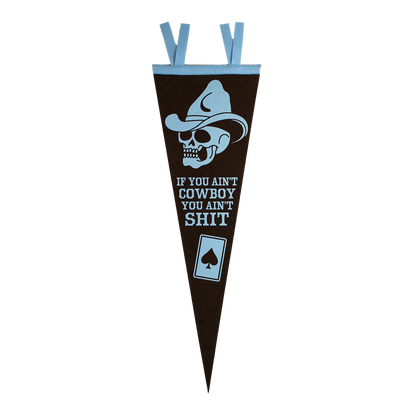 If You Ain't Cowboy Pennant 67 cm