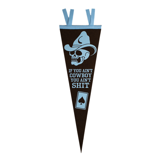 If You Ain't Cowboy Pennant 67 cm