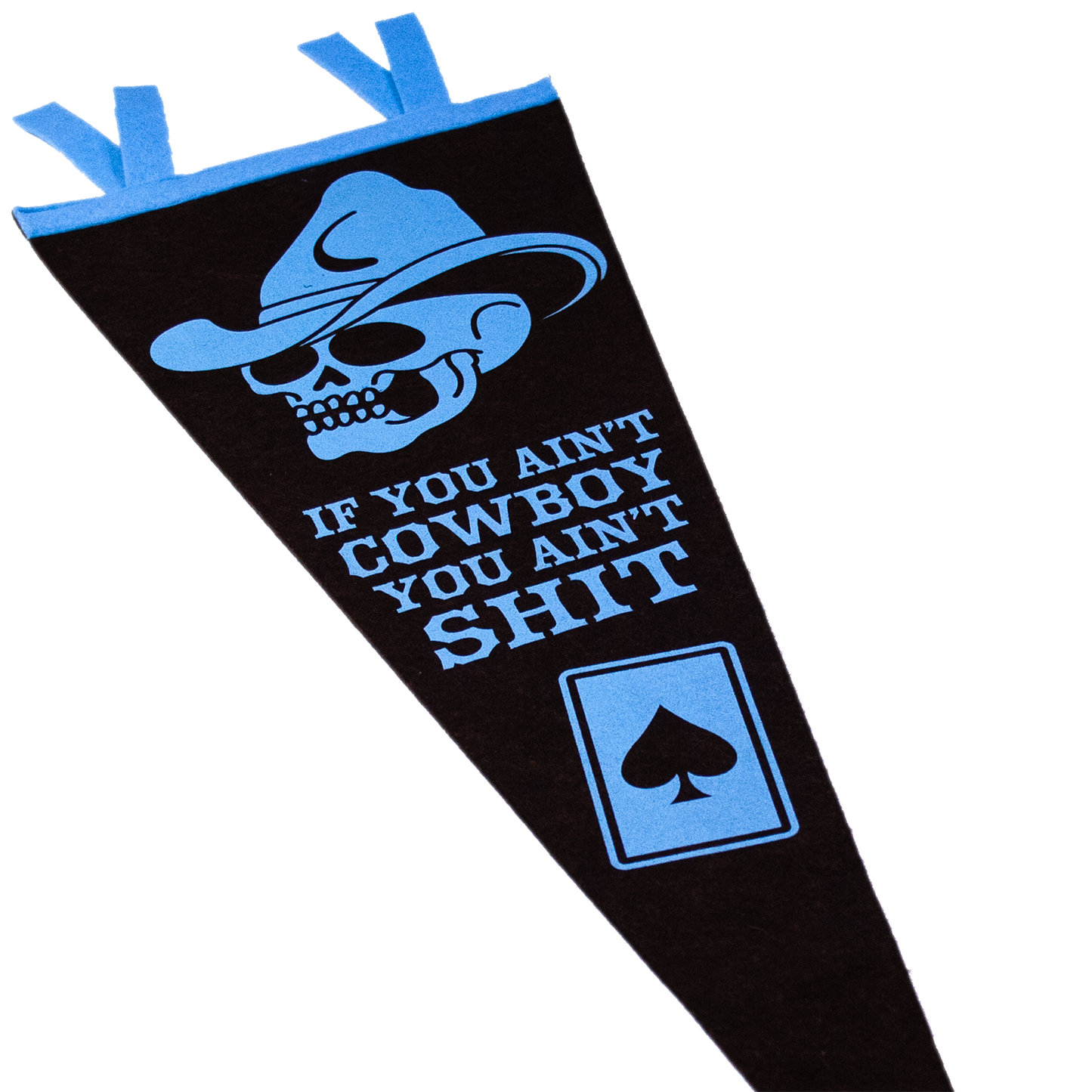 If You Ain't Cowboy Pennant 67 cm