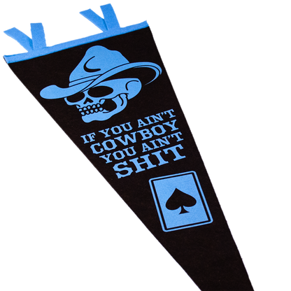 If You Ain't Cowboy Pennant 67 cm