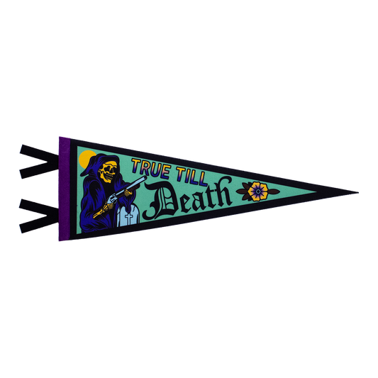 True Till Death Pennant 48 cm